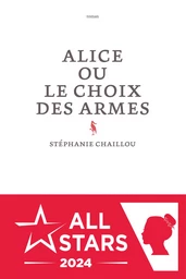 Alice ou le choix des armes