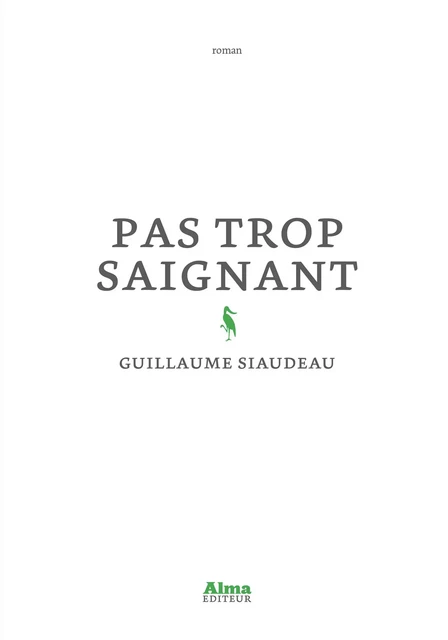 Pas trop saignant - Guillaume Siaudeau - Alma Editeur