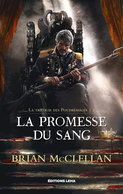 La Promesse du Sang - Brian McClellan - Éditions Leha