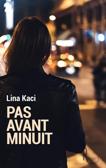 Pas avant minuit - Lina Kaci - éditions de la Rémanence