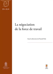 La négociation de la force de travail