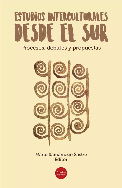 Estudios Interculturales desde el Sur: procesos, debates y propuestas -  - Ariadna Ediciones