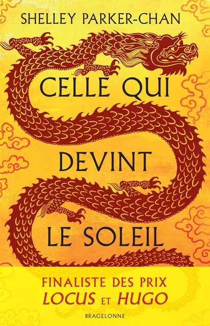 Celle qui devint le soleil - Shelley Parker-Chan - Bragelonne