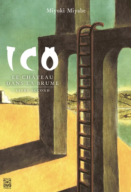 Le Château dans la brume - Livre second - Miyuki Miyabe - Ynnis Éditions