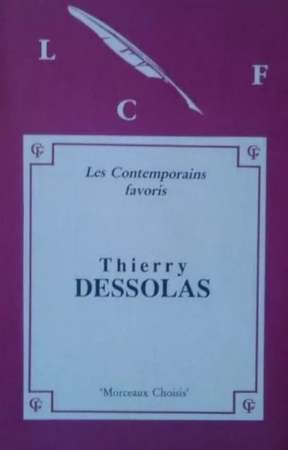 Morceaux choisis de Thierry Dessolas - Thierry Dessolas - Les Contemporains favoris