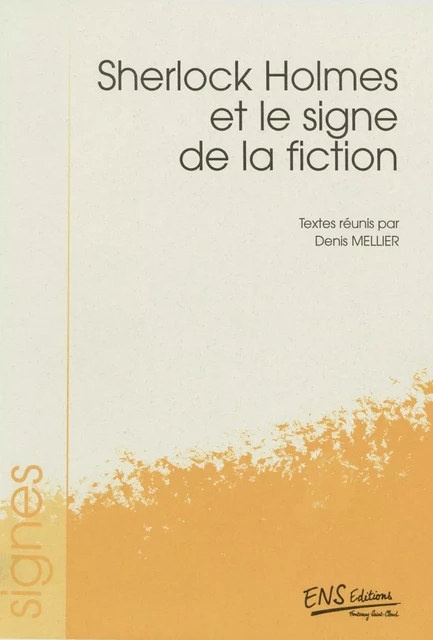 Sherlock Holmes et le signe de la fiction -  - ENS Éditions