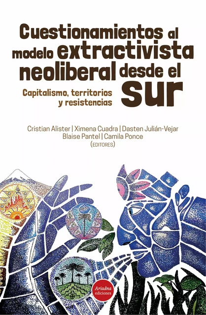 Cuestionamientos al modelo extractivista neoliberal desde el Sur -  - Ariadna Ediciones