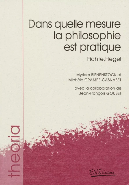 Dans quelle mesure la philosophie est pratique -  - ENS Éditions