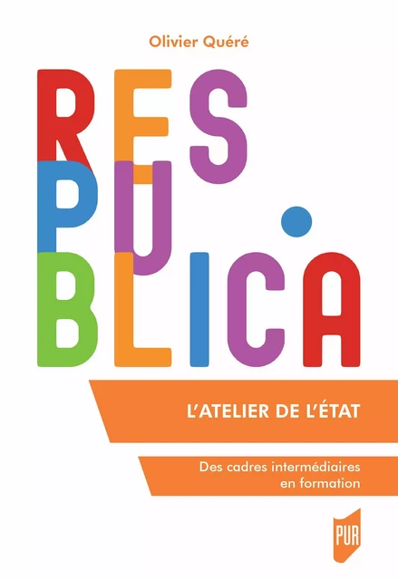 L’atelier de l’État - Olivier Quéré - Presses universitaires de Rennes