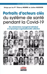 Portraits d’acteurs clés du système de santé pendant la Covid-19