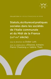 Statuts, écritures et pratiques sociales dans les sociétés de l’Italie communale et du Midi de la France (XIIe-XVe siècle)