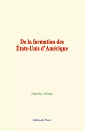 De la formation des États-Unis d’Amérique