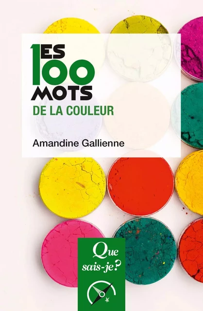 Les 100 mots de la couleur - Amandine Gallienne - Humensis