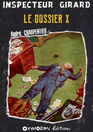 Le dossier X - André Charpentier - OXYMORON Éditions