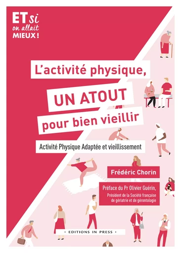 L’activité physique, un atout pour bien vieillir - Frédéric Chorin - Éditions In Press