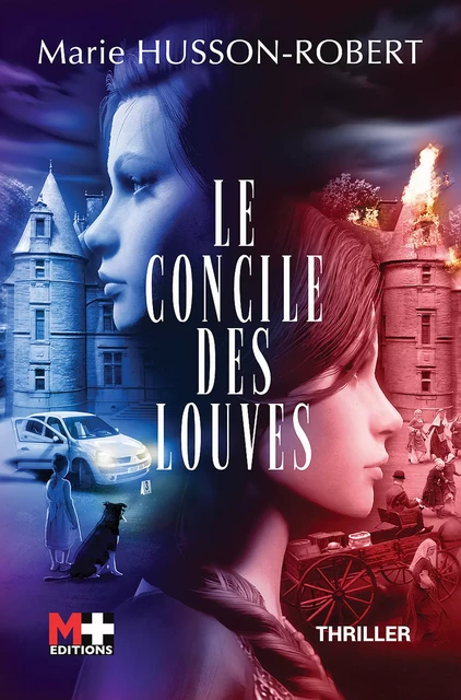 Le concile des louves - Marie Husson-Robert - M+ EDITIONS