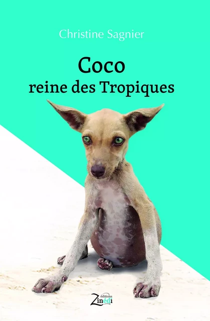 Coco, reine des Tropiques - Christine Sagnier - Zinedi