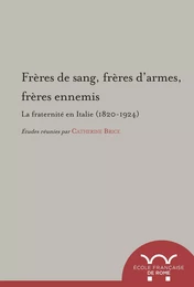 Frères de sang, frères d’armes, frères ennemis