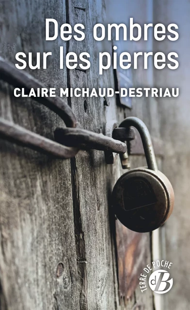 Des ombres sur les pierres - Claire Destriau - De Borée