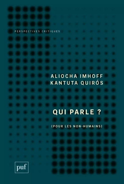 Qui parle ? - Aliocha Imhoff, Kantuta Quiros - Humensis