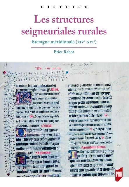 Les structures seigneuriales rurales - Brice Rabot - Presses universitaires de Rennes