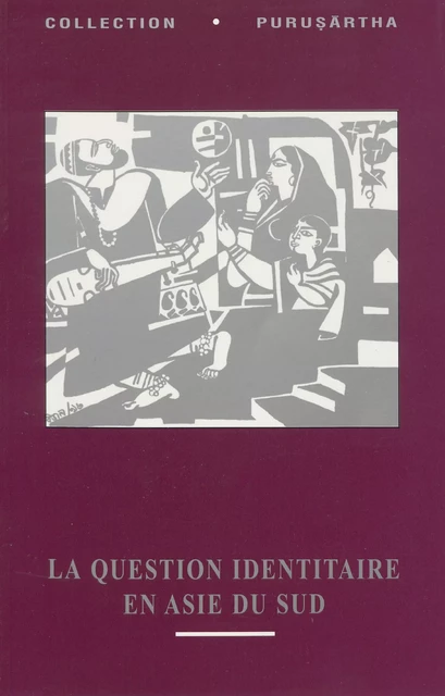 La question identitaire en Asie du Sud -  - Éditions de l’École des hautes études en sciences sociales