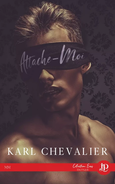 Attache-moi - Karl Chevalier - Juno Publishing