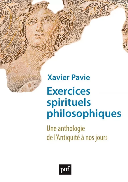 Exercices spirituels philosophiques - Xavier Pavie - Humensis