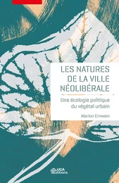 Les natures de la ville néolibérale