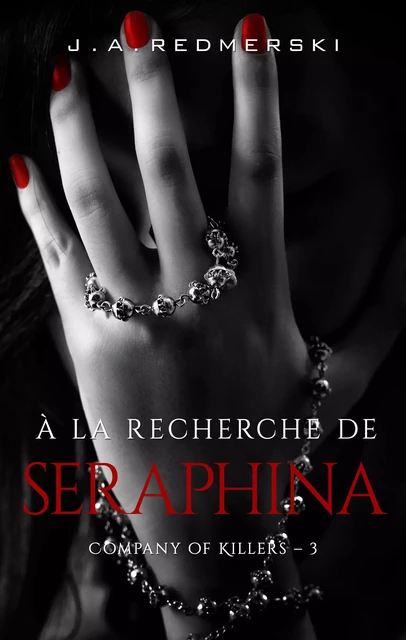 Company of Killers, T3 : À la recherche de Seraphina (édition Canada) - J.A. Redmerski - Milady