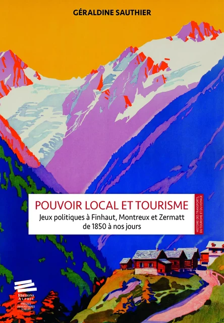 Pouvoir local et tourisme - Géraldine Sauthier - Alphil-Presses universitaires suisses