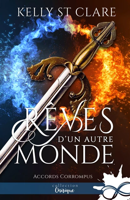 Rêves d'un autre monde - Kelly St. Clare - Collection Infinity