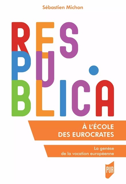 À l’école des eurocrates - Sébastien Michon - Presses universitaires de Rennes