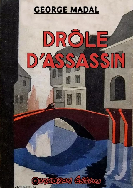 Drôle d'assassin - George Madal - OXYMORON Éditions