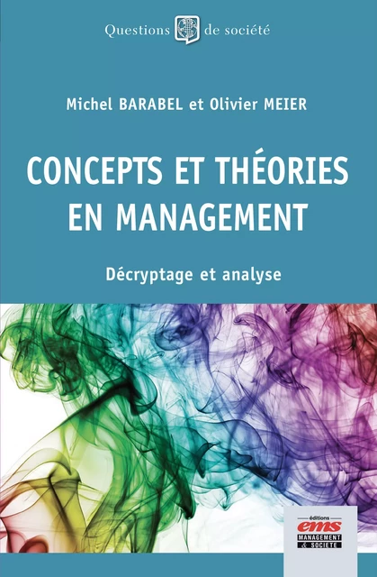 Concepts et théories en management - Michel BARABEL, Olivier Meier - Éditions EMS