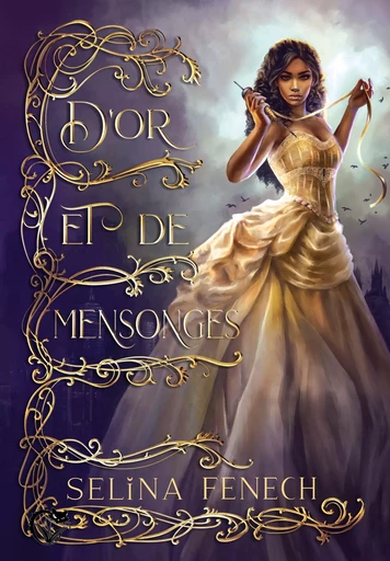 D'or et de mensonges - Selina Fenech - Editions du Chat Noir