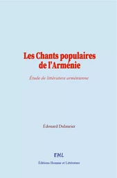 Les Chants populaires de l’Arménie