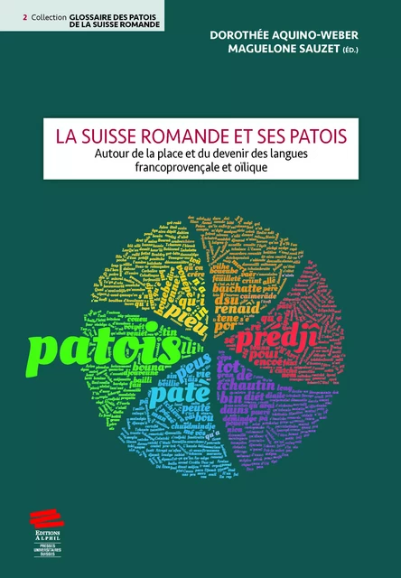 La Suisse romande et ses patois - Maguelone Sauzet, Dorothée Aquino-Weber - Alphil-Presses universitaires suisses