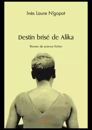 Destin brisé de Alika