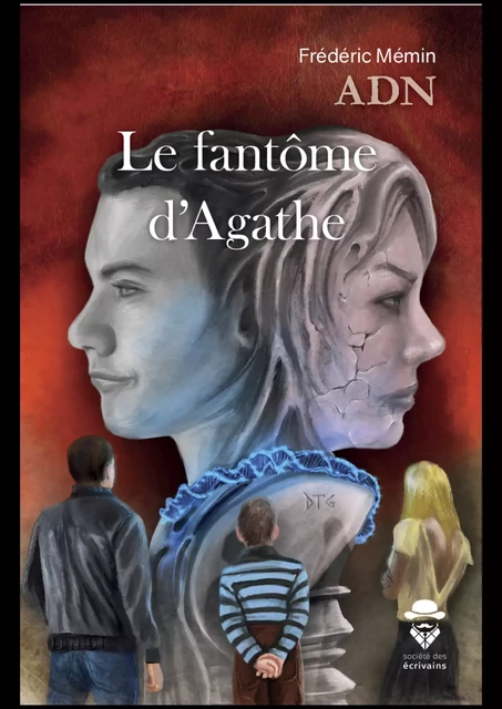 ADN  - Le fantôme d’Agathe - Frédéric Mémin - Société des écrivains