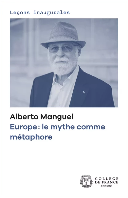 Europe : le mythe comme métaphore - Alberto Manguel - Fayard