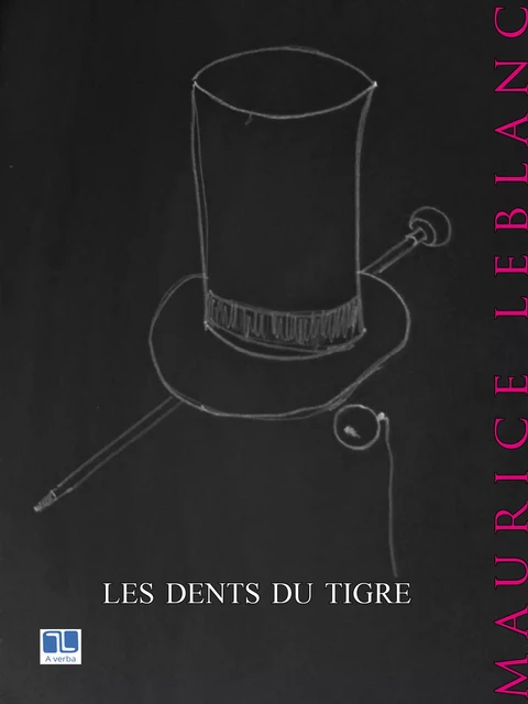 Les Dents du Tigre - Maurice Leblanc - A verba futuroruM