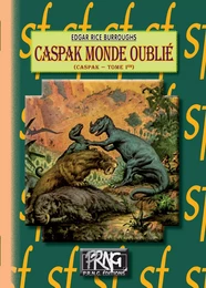 Caspak, monde oublié (cycle de Caspak, 1)