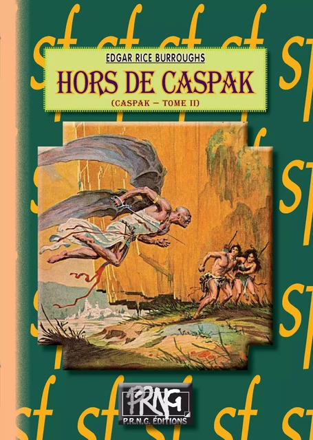 Hors de Caspak (cycle de Caspak, 2) - Edgar Rice Burroughs - Editions des Régionalismes