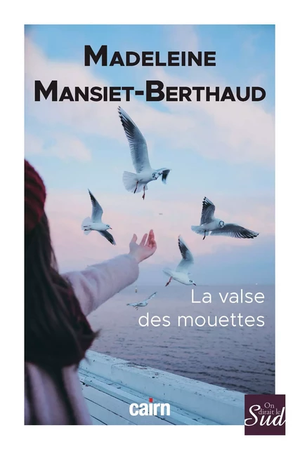 La Valse des mouettes - Madeleine Mansiet-Berthaud - Éditions Cairn