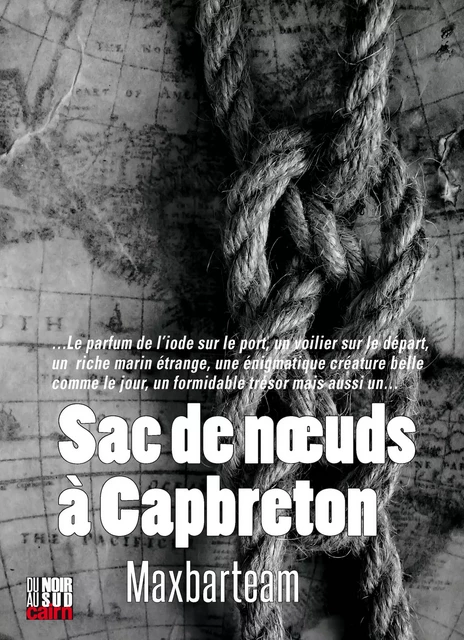 Sac de nœuds à Capbreton - Maxbarteam Maxbarteam - Éditions Cairn