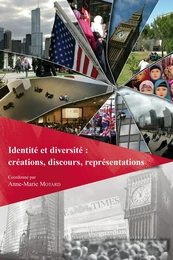 Identité et diversité : créations, discours, représentations