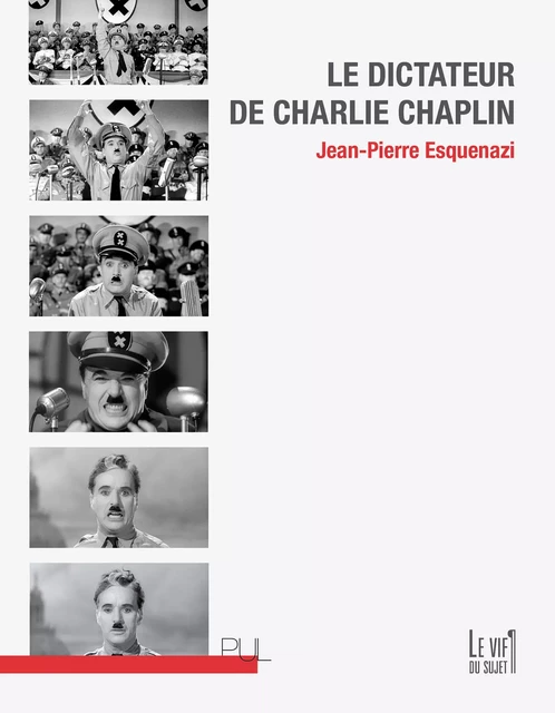 Le Dictateur de Charlie Chaplin - Jean-Pierre Esquenazi - Presses universitaires de Lyon