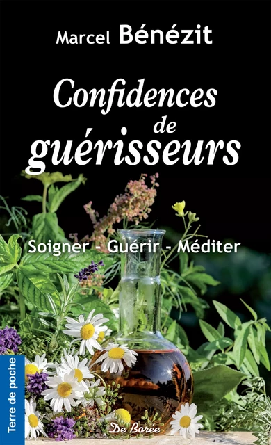 Confidences de guérisseurs - Marcel Bénézit - De Borée