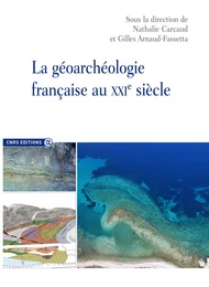 La géoarchéologie française au xxie siècle